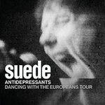Gallery Tickets - Suede - Dancing With The Europeans Tour