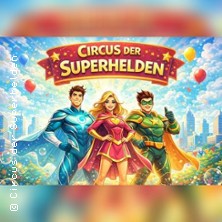 Circus Mirage - Circus der Superhelden 20.03.2026 Festplatz