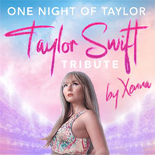 One Night of Taylor - The Eras Experience - Taylor Swift Tribute by Xenna 14.05.2026 Raiffeisen Halle im Gasometer