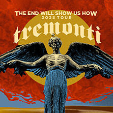 Tremonti - The End Will Show Us How 2025 Tour Bochum