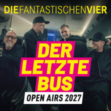 Die Fantastischen Vier - Der letzte Bus - Open Airs 2027 - Final Tour 26-28 03.07.2027 Westfalenpark