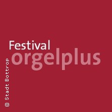Orgel PLUS - Abschlusskonzert 10.01.2027 Liebfrauenkirche