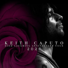 Keith Caputo - Died Laughing Anniversary Tour 2026 14.03.2026 Club Manufaktur e. V.