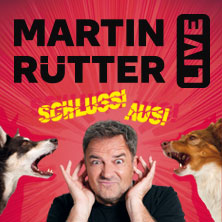 Martin Rütter - SCHLUSS! AUS! | Warm-Up 10.12.2026 Europahalle Forum Betriebs-GmbH