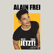 Alain Frei - Jetzt! 17.04.2027 LUISE-ALBERTZ-HALLE