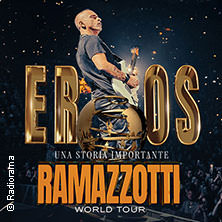 Eros Ramazzotti - Una Storia Importante - World Tour 22.03.2026 Hanns-Martin-Schleyer-Halle
