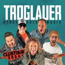 Troglauer - Heavy Volxmusic - Clubtour 2026 27.02.2027 Earth Music Hall