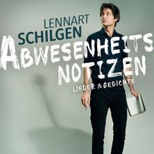 Lennart Schilgen - Abwesenheitsnotizen 22.01.2026 Saalbau Witten