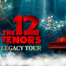 The 12 Tenors 18.12.2026 Heinz-Hilpert-Theater