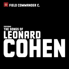 Field Commander C. - The Songs of Leonard Cohen 10.01.2026 Christuskirche