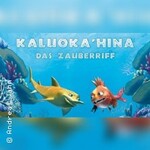Kaluoka'hina - Das Zauberriff - Teil 2