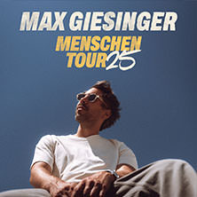 Max Giesinger - Menschen Tour 2025 26.11.2025 Huxleys Neue Welt