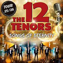 The 12 Tenors - Songs of Eternity 30.01.2026 Stadthalle Hagen