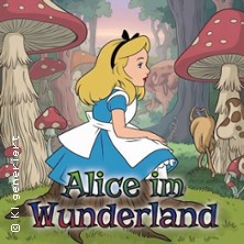 Alice im Wunderland 20.06.2026 Stadthalle Datteln