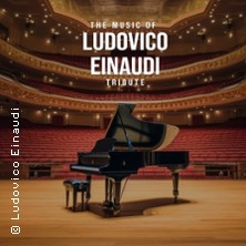 The Music of Ludovico Einaudi - Tribute-Klavierkonzert 04.05.2026 Konzerthaus Heidenheim a.d. Brenz