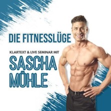 Sascha Mühle Live - Die Fitnesslüge 07.03.2026 Hotel Gladbeck Van der Valk