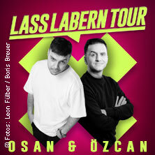 Osan & Özcan – „Lass Labern!“ Tour Gelsenkirchen