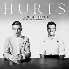 HURTS - 15 Years of Happiness - Performing The Album in Full Bochum