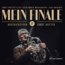 Ernst Hutter & Die Egerländer Musikanten – Das Original – Mein Finale – Abschiedstour Ernst Hutter
