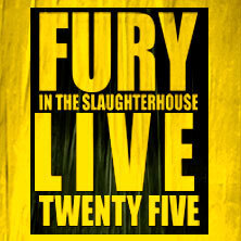 Fury in the Slaughterhouse - Fury Live Twenty Five Gelsenkirchen